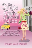 The Single Girl's Survival Guide: Secrets for Today's Savvy, Sexy, and Independent Woman артикул 10811a.