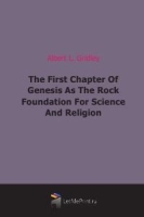 The First Chapter Of Genesis As The Rock Foundation For Science And Religion артикул 10834a.